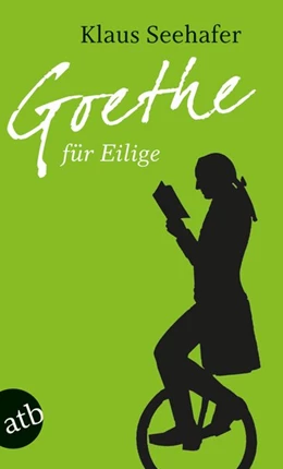 Abbildung von Seehafer | Goethe für Eilige | 1. Auflage | 2015 | beck-shop.de