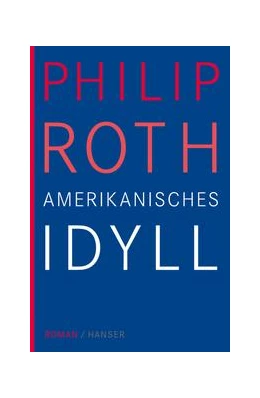 Abbildung von Roth | Amerikanisches Idyll | 1. Auflage | 2015 | beck-shop.de