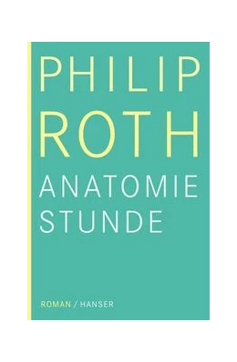Abbildung von Roth | Die Anatomiestunde | 1. Auflage | 2015 | beck-shop.de