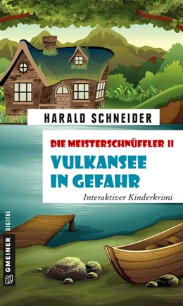 Abbildung von Schneider | Die Meisterschnüffler II - Vulkansee in Gefahr | 1. Auflage | 2015 | beck-shop.de