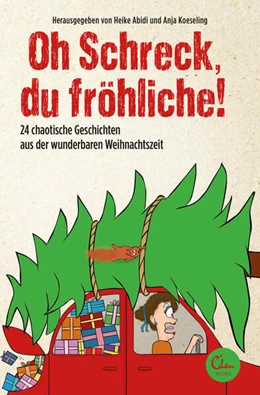 Abbildung von Abidi / Koeseling | Oh Schreck, du fröhliche! | 1. Auflage | 2015 | beck-shop.de
