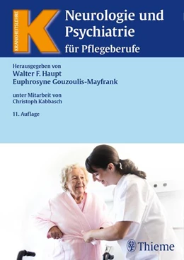 Abbildung von Haupt / Gouzoulis-Mayfrank (Hrsg.) | Neurologie und Psychiatrie für Pflegeberufe | 11. Auflage | 2016 | beck-shop.de