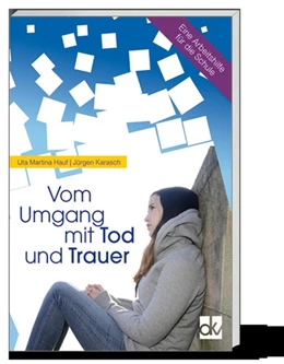 Abbildung von Hauf / Karasch | Vom Umgang mit Tod und Trauer | 1. Auflage | 2015 | beck-shop.de
