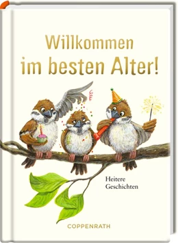 Abbildung von Willkommen im besten Alter! | 1. Auflage | 2016 | beck-shop.de