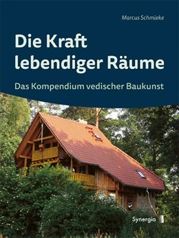 Abbildung von Schmieke | Die Kraft lebendiger Räume | 1. Auflage | 2015 | beck-shop.de