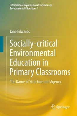 Abbildung von Edwards | Socially-critical Environmental Education in Primary Classrooms | 1. Auflage | 2015 | beck-shop.de