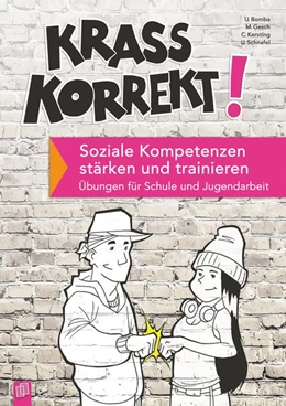 Abbildung von Kersting / Gesch | Krass korrekt! Soziale Kompetenzen stärken und trainieren | 1. Auflage | 2016 | beck-shop.de