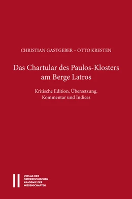 Abbildung von Gastgeber / Kresten | Das Chartular des Paulos Klosters am Berge Latros | 1. Auflage | 2015 | 30 | beck-shop.de