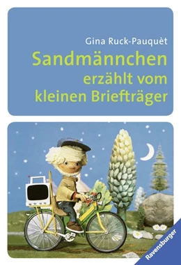 Abbildung von Ruck-Pauquèt / Ravensburger Verlag GmbH | Sandmännchen erzählt vom kleinen Briefträger | 1. Auflage | 2015 | beck-shop.de