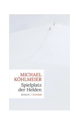 Abbildung von Köhlmeier | Spielplatz der Helden | 1. Auflage | 2015 | beck-shop.de