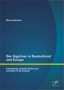 Abbildung von Heidmann | Der Gigaliner in Deutschland und Europa: Entwicklung, aktuelle Diskussion und Blick in die Zukunft | 1. Auflage | 2015 | beck-shop.de