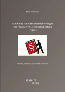 Abbildung von Hunsicker | Sammlung von Gerichtsentscheidungen zur Präventiven Gewinnabschöpfung (PräGe): Volltexte, Leitsätze, Stichwörter und mehr | 1. Auflage | 2015 | beck-shop.de