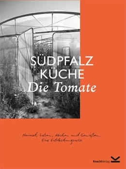 Abbildung von Grabner / Waltenberger | Südpfalzküche. Die Tomate | 1. Auflage | 2015 | beck-shop.de