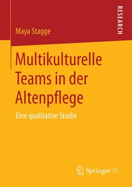 Abbildung von Stagge | Multikulturelle Teams in der Altenpflege | 1. Auflage | 2015 | beck-shop.de