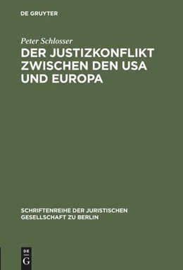 Abbildung von Schlosser | Der Justizkonflikt zwischen den USA und Europa | 1. Auflage | 1985 | 97 | beck-shop.de