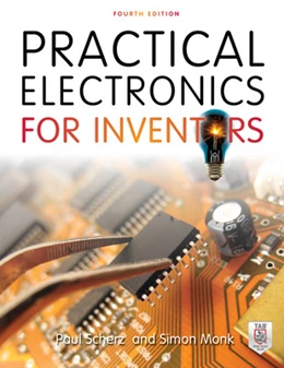 Abbildung von Scherz / Monk | Practical Electronics for Inventors, Fourth Edition | 4. Auflage | 2016 | beck-shop.de