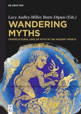 Abbildung von Audley-Miller / Dignas | Wandering Myths | 1. Auflage | 2018 | beck-shop.de
