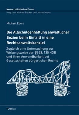 Abbildung von Ebert | Die Altschuldenhaftung anwaltlicher Sozien beim Eintritt in eine Rechtsanwaltskanzlei | 1. Auflage | 2015 | 9 | beck-shop.de