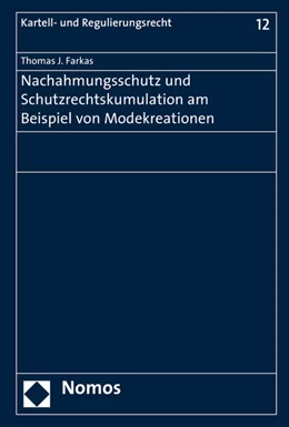 Abbildung von Farkas | Nachahmungsschutz und Schutzrechtskumulation am Beispiel von Modekreationen | 1. Auflage | 2016 | 12 | beck-shop.de