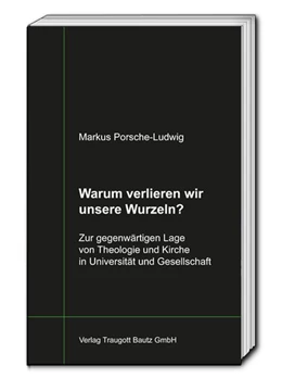 Abbildung von Porsche-Ludwig | Warum verlieren wir unsere Wurzeln? | 1. Auflage | 2015 | beck-shop.de