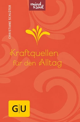 Abbildung von Schlüter | Kraftquellen für den Alltag | 1. Auflage | 2016 | beck-shop.de