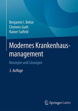 Abbildung von Behar / Guth | Modernes Krankenhausmanagement | 3. Auflage | 2015 | beck-shop.de