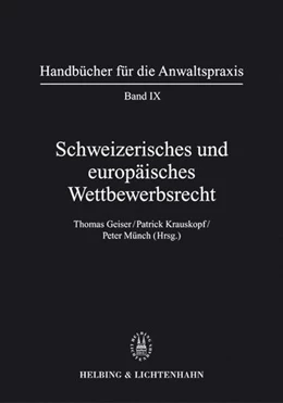 Abbildung von Geiser (Hrsg.) / Krauskopf | Schweizerisches und europäisches Wettbewerbsrecht | 1. Auflage | 2005 | Band IX | beck-shop.de