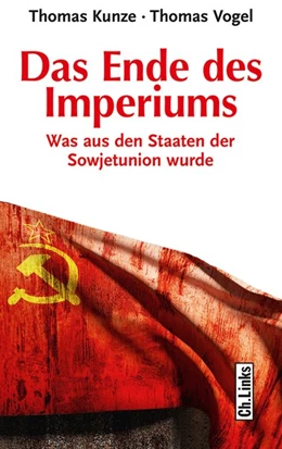 Abbildung von Kunze / Vogel | Das Ende des Imperiums | 1. Auflage | 2016 | beck-shop.de