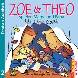 Abbildung von Metzmeyer / Keller | ZOE & THEO spielen Mama und Papa (D-Arabisch) | 1. Auflage | 2015 | beck-shop.de