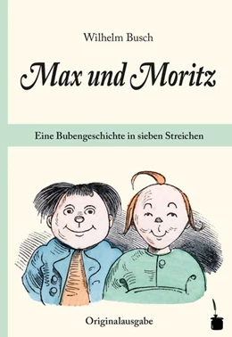 Abbildung von Busch | Max und Moritz. Eine Bubengeschichte in sieben Streichen | 1. Auflage | 2015 | beck-shop.de