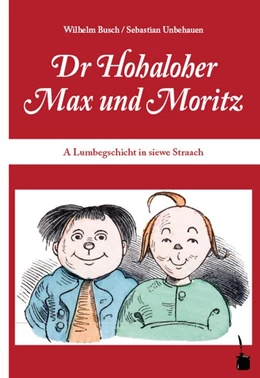 Abbildung von Busch | Max und Moritz. Dr Hohaloher Max un Moritz | 1. Auflage | 2015 | beck-shop.de