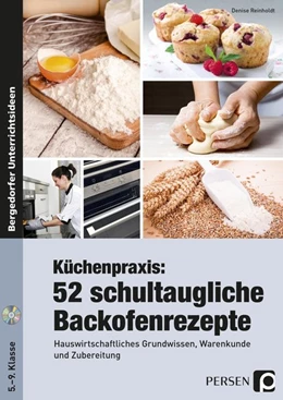 Abbildung von Reinholdt | Küchenpraxis: 52 schultaugliche Backofenrezepte | 1. Auflage | 2015 | beck-shop.de