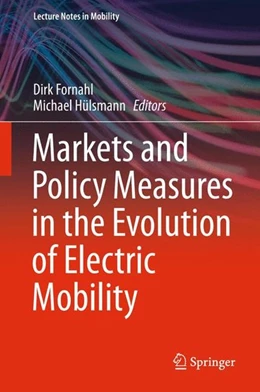 Abbildung von Fornahl / Hülsmann | Markets and Policy Measures in the Evolution of Electric Mobility | 1. Auflage | 2015 | beck-shop.de