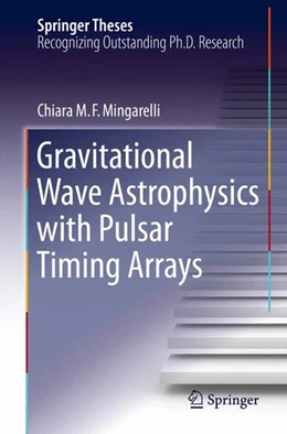 Abbildung von Mingarelli | Gravitational Wave Astrophysics with Pulsar Timing Arrays | 1. Auflage | 2015 | beck-shop.de