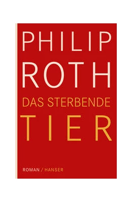 Abbildung von Roth | Das sterbende Tier | 1. Auflage | 2015 | beck-shop.de