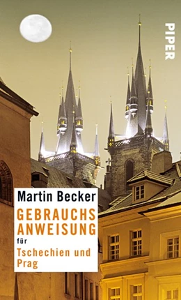 Abbildung von Becker | Gebrauchsanweisung für Prag und Tschechien | 1. Auflage | 2016 | beck-shop.de