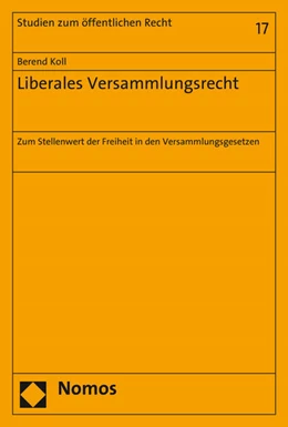 Abbildung von Koll | Liberales Versammlungsrecht | 1. Auflage | 2015 | 17 | beck-shop.de