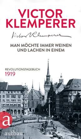 Abbildung von Klemperer | Man möchte immer weinen und lachen in einem | 1. Auflage | 2015 | beck-shop.de