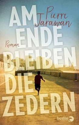 Abbildung von Jarawan | Am Ende bleiben die Zedern | 1. Auflage | 2016 | beck-shop.de