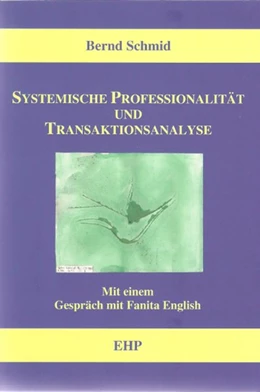 Abbildung von Schmid | Systemische Professionalität und Transaktionsanalyse | 3. Auflage | 2008 | beck-shop.de