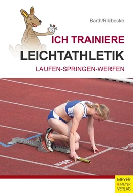 Abbildung von Barth / Ribbecke | Ich trainiere Leichtathletik | 1. Auflage | 2016 | beck-shop.de
