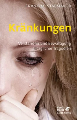 Abbildung von Staemmler | Kränkungen (Fachratgeber Klett-Cotta, Bd.) | 4. Auflage | 2016 | beck-shop.de