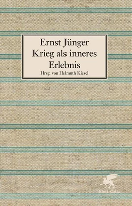 Abbildung von Jünger / Kiesel | Krieg als inneres Erlebnis | 1. Auflage | 2016 | beck-shop.de