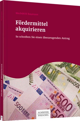 Abbildung von Baumann | Fördermittel akquirieren | 1. Auflage | 2016 | beck-shop.de
