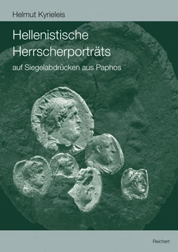 Abbildung von Kyrieleis | Hellenistische Herrscherporträts auf Siegelabdrücken aus Paphos (Paphos IV B) | 1. Auflage | 2015 | beck-shop.de