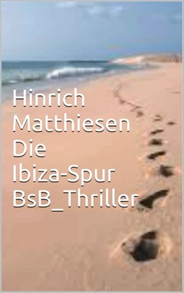 Abbildung von Matthiesen / Loessl | Die Ibiza-Spur | 1. Auflage | 2015 | beck-shop.de