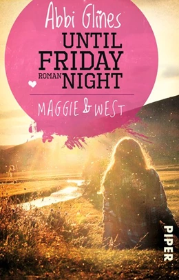 Abbildung von Glines | Until Friday Night - Maggie und West | 1. Auflage | 2016 | beck-shop.de