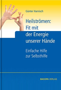 Abbildung von Harnisch | Heilströmen: Fit mit der Energie unserer Hände | 1. Auflage | 2017 | beck-shop.de