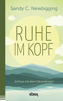 Abbildung von Newbigging | Ruhe im Kopf | 1. Auflage | 2016 | beck-shop.de