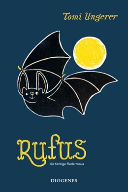 Abbildung von Ungerer | Rufus die farbige Fledermaus | 1. Auflage | 2016 | beck-shop.de